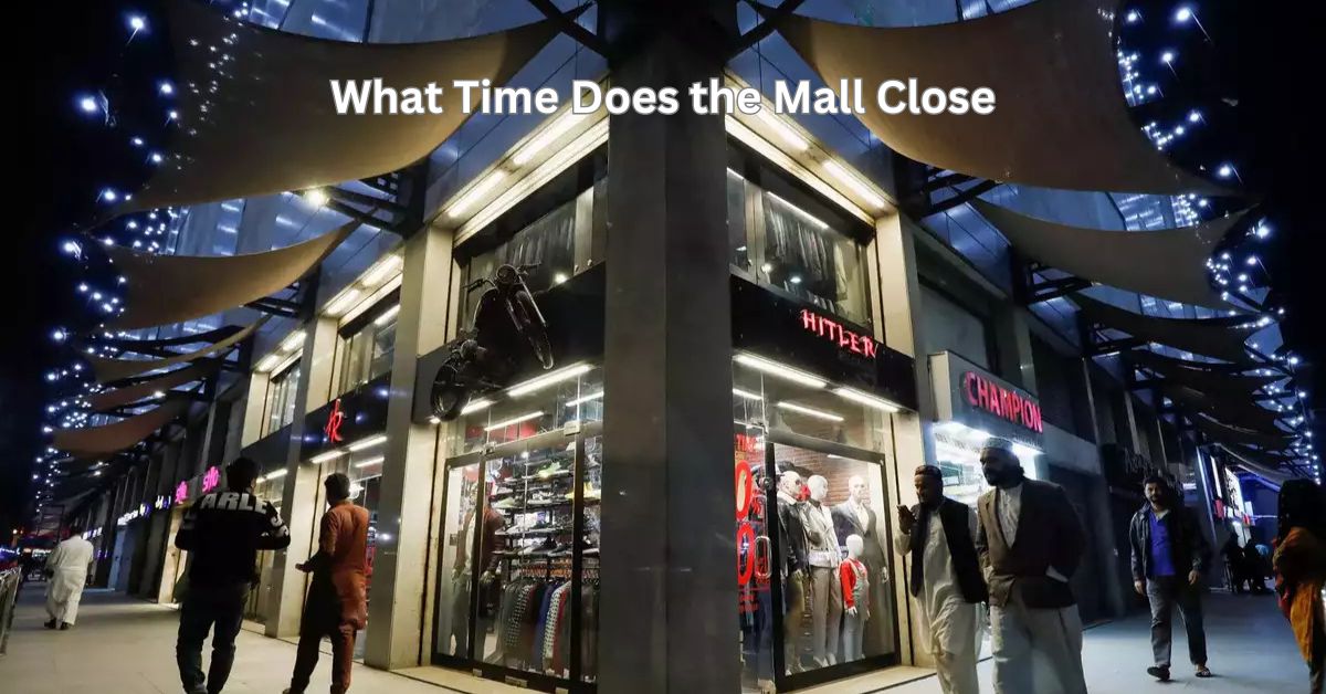 What Time Does the Mall Close