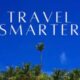 Travel Smarter